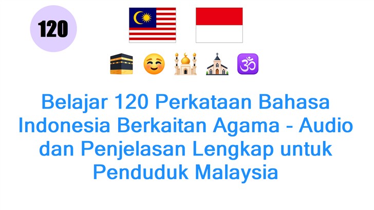 Belajar 120 Perkataan Bahasa Indonesia Berkaitan Agama - Audio dan Penjelasan Lengkap untuk Penduduk Malaysia
